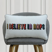 I Believe in Naps embroidered cushion